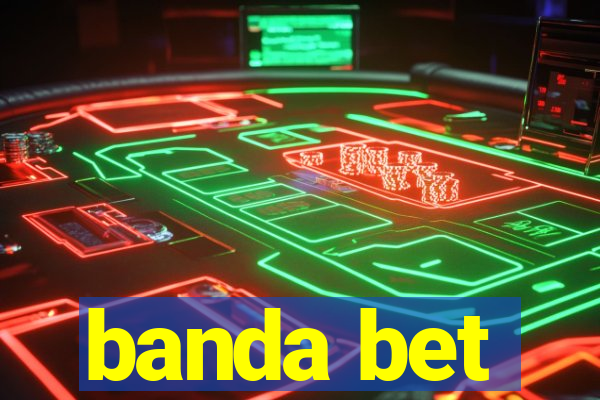 banda bet